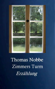 Title: Zimmers Turm, Author: Thomas Nobbe
