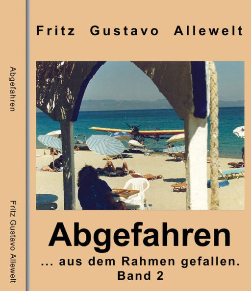 Abgefahren ...aus dem Rahmen gefallen: Band 2