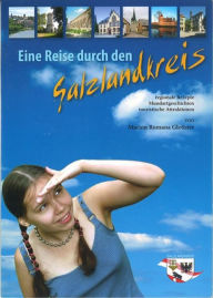Title: Eine Reise durch den Salzlandkreis: regionale Kochrezepte, Mundartgeschichten und touristische Attraktionen, Author: Marion Romana Glettner