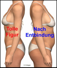 Title: Tolle Figur - Nach Entbindung: Das 6-Wochen-Programm, Author: S. Erdogan