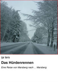 Title: Das Hürdenrennen: Eine Reise von Marsberg nach ... Marsberg, Author: ija ters