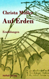 Title: Auf Erden: Erzählungen, Author: Christa Müller