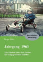 Jahrgang 1963: Eine Kindheit unter dem Einfluss der Kriegsgeneration und 68er