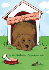 Title: Hundeglückskeks, Author: Sigrid Ellenberger