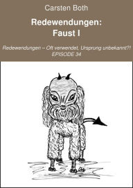 Title: Redewendungen: Faust I: Redewendungen - Oft verwendet, Ursprung unbekannt?! - EPISODE 34, Author: Carsten Both