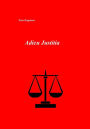 Adieu Justitia: Erinnerungen eines alten Richters