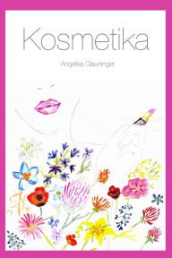 Title: Kosmetika: Inhaltsstoffe und Rezepturen, Author: Angelika Glauninger