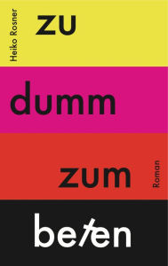 Title: Zu dumm zum Beten, Author: Heiko Rosner