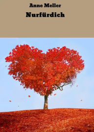 Title: Nurfürdich, Author: Anne Meller