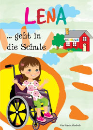 Title: Lena geht in die Schule, Author: Katrin Kleebach