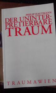 Title: Der uninterpretierbare Traum: Die Geschichte von Rompf, Author: Philip Hautmann