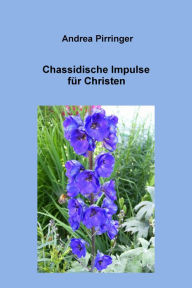 Title: Chassidische Impulse für Christen, Author: Andrea Pirringer