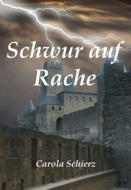 Title: Schwur auf Rache, Author: Carola Schierz