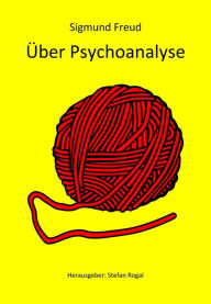 Title: Über Psychoanalyse, Author: Stefan Rogal
