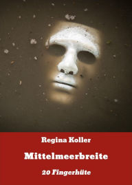 Title: Mittelmeerbreite: 20 Fingerhüte, Author: Regina Koller