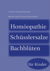 Title: Homöopathie-Schüsslersalze-Bachblüten für Kinder, Author: Renate Sell