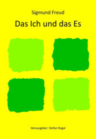 Title: Das Ich und das Es, Author: Sigmund Freud