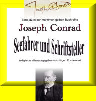 Title: Joseph Conrad - Seefahrer und Schriftsteller: Band 83 in der maritimen gelben Buchreihe bei Jürgen Ruszkowski, Author: Joseph Conrad