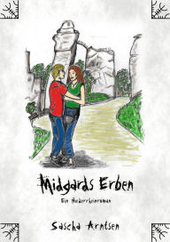 Title: Midgards Erben: Ein Niederrheinroman, Author: Sascha Arntsen