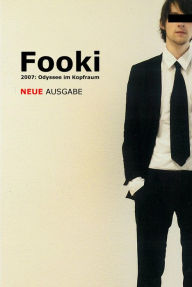 Title: Fooki: 2007: Odyssee im Kopfraum, Author: Aaron Herz