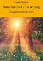Vom Horizont zum Anfang: Zwei phantastische Texte