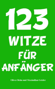 Title: 123 Witze für Anfänger, Author: Oliver Behn