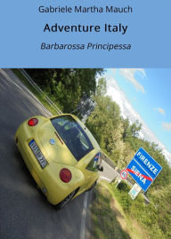 Title: Adventure Italy: Barbarossa Principessa, Author: Gabriele Martha Mauch