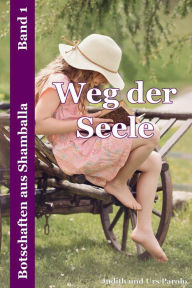 Title: Weg der Seele, Author: Judith und Urs Parolo