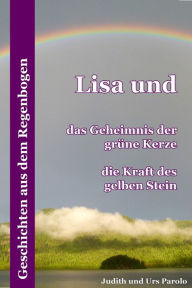Title: Geschichten aus dem Regenbogen, Author: Judith und Urs Parolo