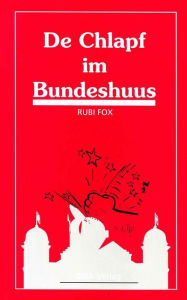 Title: De Chlapf im Bundeshuus: (der Knall im Bundeshaus), Author: Rubi Fox