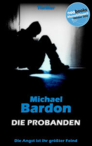 Title: Die Probanden, Author: Michael Bardon