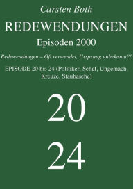 Title: Redewendungen: Episoden 2000: Redewendungen - Oft verwendet, Ursprung unbekannt?! - EPISODE 20 bis 24 (Politiker, Schaf, Ungemach, Kreuze, Staubasche), Author: Carsten Both