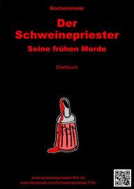 Title: Der Schweinepriester: Seine frühen Morde, Author: Jürgen Meier