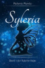 Syleria: Band 1 der Syleria-Saga