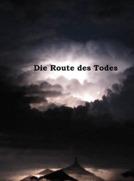 Title: Die Route des Todes, Author: Stephan Meidel