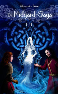 Title: Die Midgard-Saga - Hel, Author: Alexandra Bauer