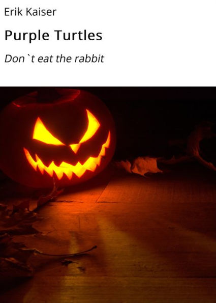 Purple Turtles: Don`t eat the rabbit