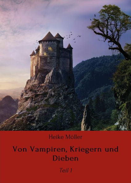 Von Vampiren, Kriegern und Dieben: Teil 1