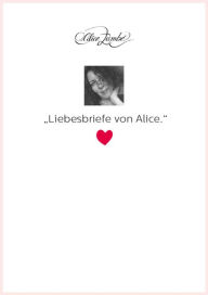 Title: Liebesbriefe von Alice., Author: Alice Zumbé