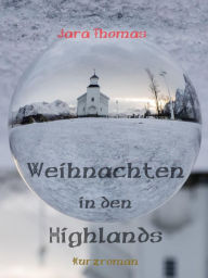 Title: Weihnachten in den Highlands, Author: Jara Thomas
