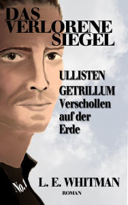 Title: Ullisten Getrillum: Verschollen auf der Erde, Author: Lara Elaina Whitman