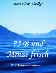 Title: 75 B und Minze frisch, Author: Stefan Voelker