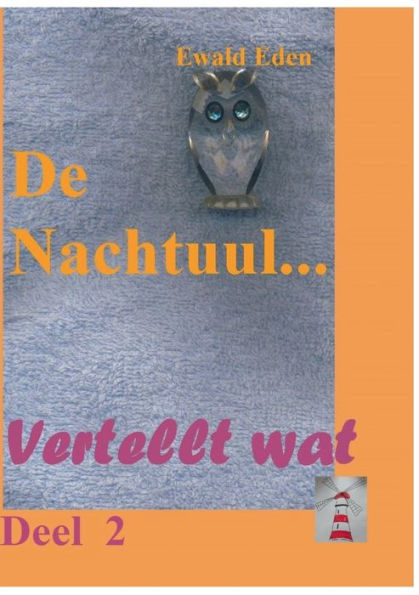 De Nachtuul: Vertellt wat Deel 2