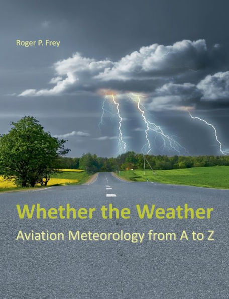 Whether the Weather: Aviation Meteorology from A to Z