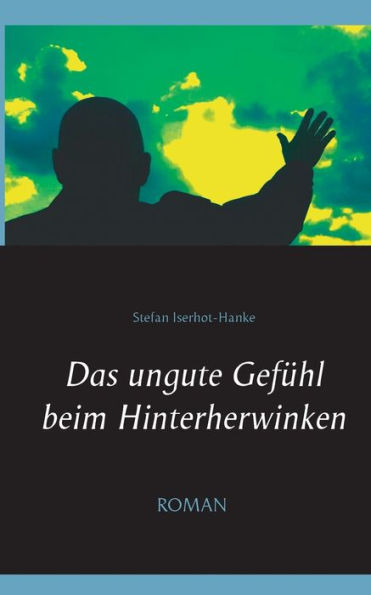 Das ungute Gefühl beim Hinterherwinken