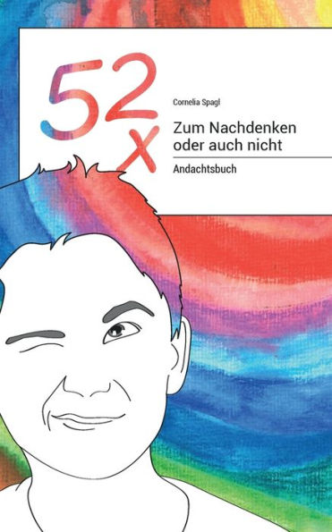 52x Zum Nachdenken oder auch nicht: Andachtsbuch