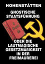Gnostische Staatsführung: oder die lautmagische Gesetzmäßigkeit in der Freimaurerei