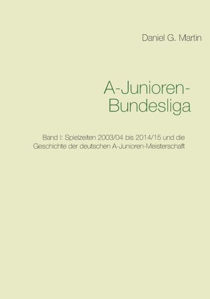 A-Junioren-Bundesliga: Band I