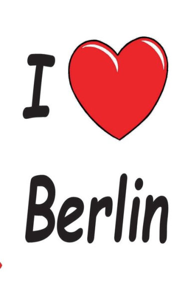 I Love Berlin - Notebook/Notizbuch: Theme Notebook, diary, titillation-book in pocket size / Motiv Notizbuch, Notebook, Einschreibbuch, Tagebuch, Kritzelbuch im praktischen Pocketformat
