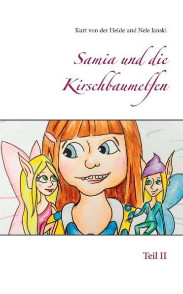 Samia und die Kirschbaumelfen: Teil II